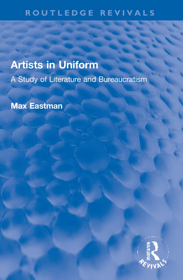 Artists in Uniform by Max Eastman, Paperback | Indigo Chapters