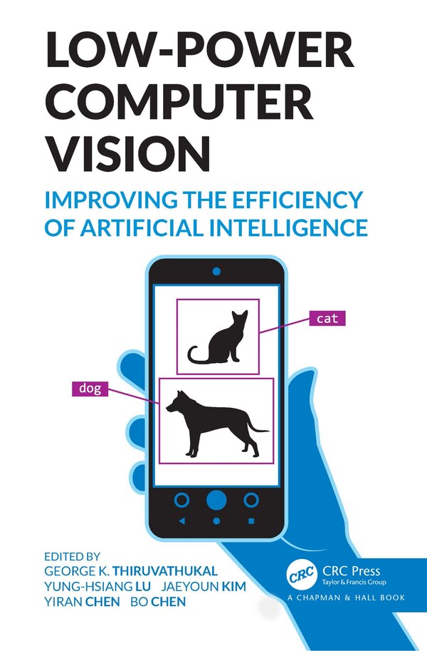 Low-Power Computer Vision by George K. Thiruvathukal, Paperback | Indigo Chapters
