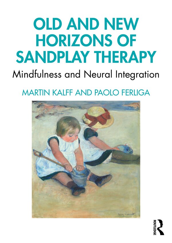 Old And New Horizons Of Sandplay Therapy by Martin Kalff, Paperback | Indigo Chapters