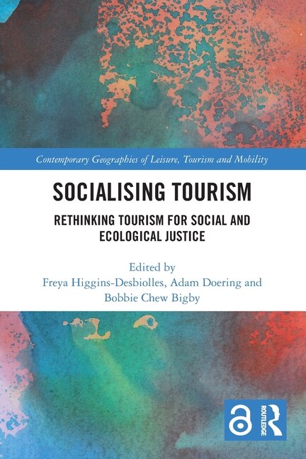 Socialising Tourism by Freya Higgins-desbiolles, Paperback | Indigo Chapters