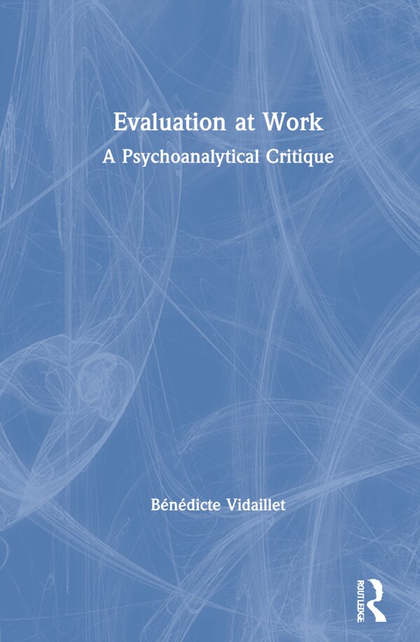 Evaluation At Work by Bénédicte Vidaillet, Hardcover | Indigo Chapters