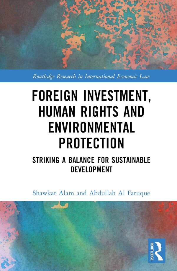 Foreign Investment Human Rights and Environmental Protection by Shawkat Alam, Hardcover | Indigo Chapters