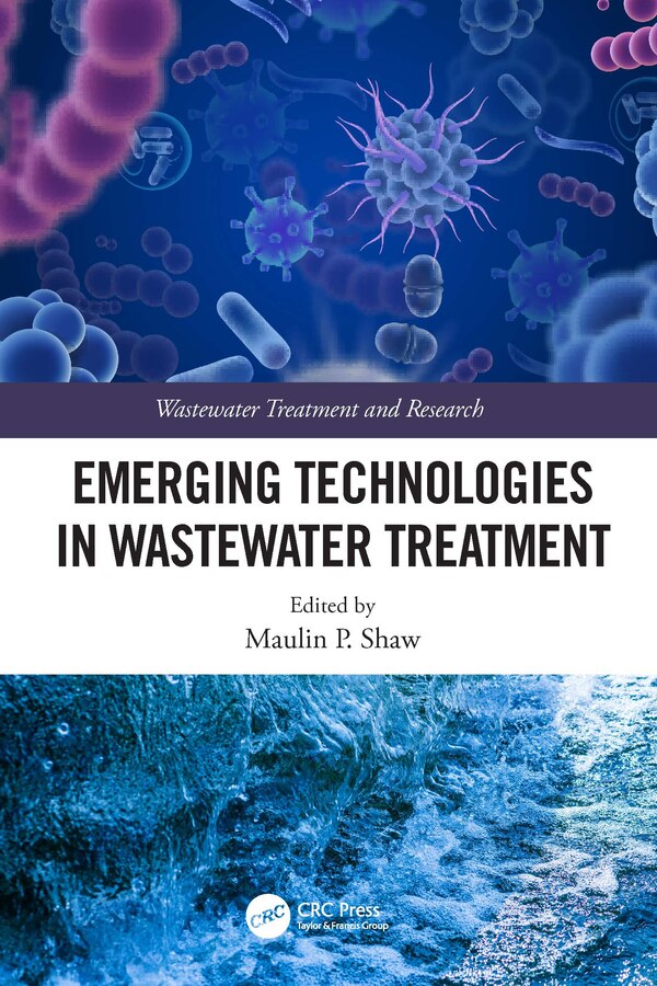 Emerging Technologies in Wastewater Treatment by Maulin P. Shah, Hardcover | Indigo Chapters