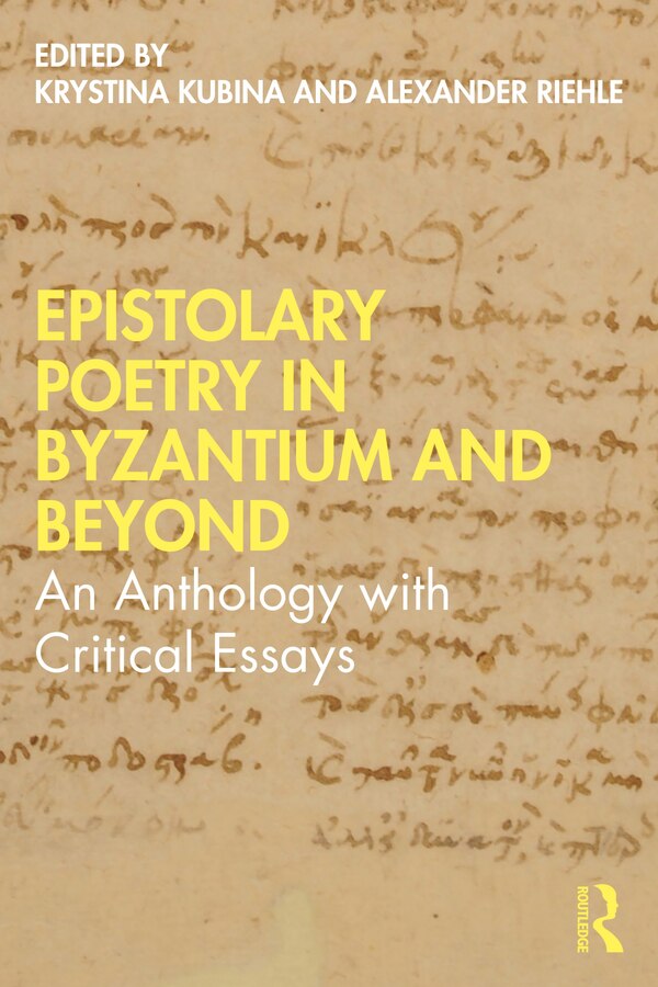Epistolary Poetry In Byzantium And Beyond by Krystina Kubina, Paperback | Indigo Chapters