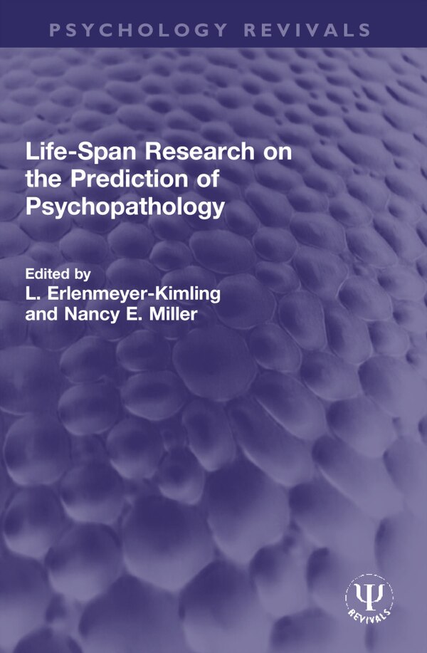 Life-Span Research on the Prediction of Psychopathology by L. Erlenmeyer-Kimling, Paperback | Indigo Chapters