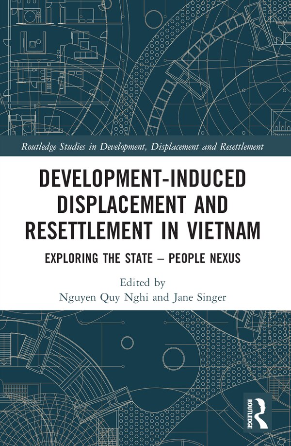 Development-Induced Displacement and Resettlement in Vietnam by Nguyen Quy Nghi, Paperback | Indigo Chapters