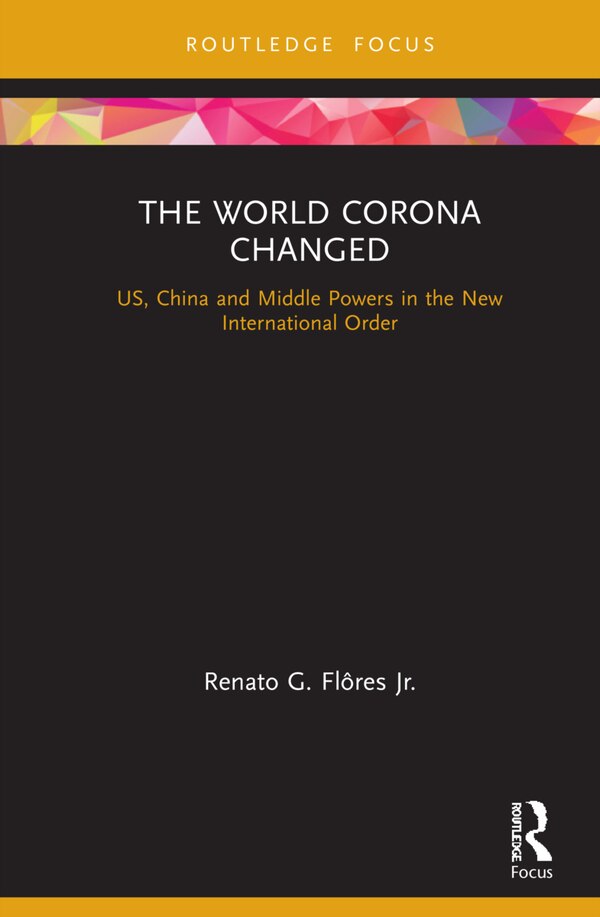 The World Corona Changed by Renato G. Flôres Jr., Hardcover | Indigo Chapters