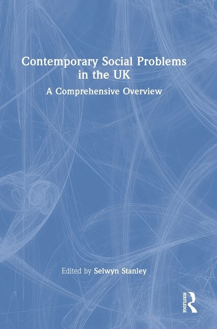 Contemporary Social Problems in the UK by Selwyn Stanley, Hardcover | Indigo Chapters