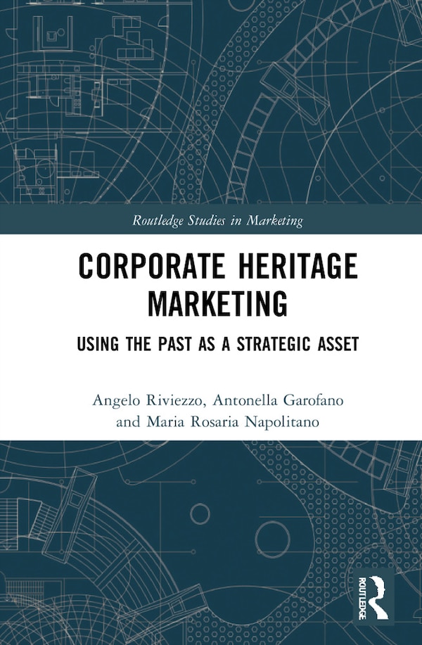 Corporate Heritage Marketing by Angelo Riviezzo, Hardcover | Indigo Chapters