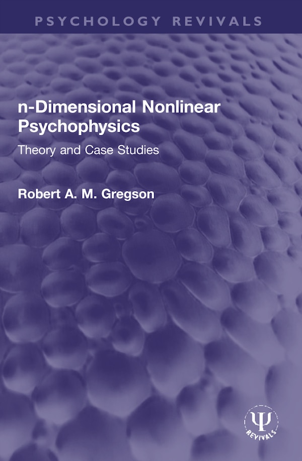 n-Dimensional Nonlinear Psychophysics by Robert A. M. Gregson, Paperback | Indigo Chapters
