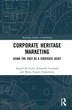 Corporate Heritage Marketing by Angelo Riviezzo