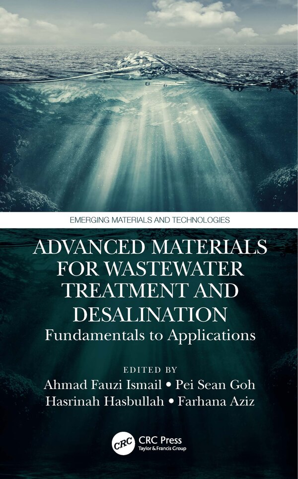 Advanced Materials for Wastewater Treatment and Desalination by Ahmad Fauzi Ismail, Paperback | Indigo Chapters