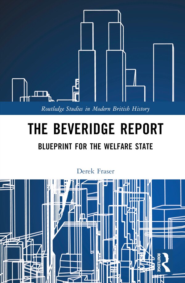 The Beveridge Report by Derek Fraser, Hardcover | Indigo Chapters