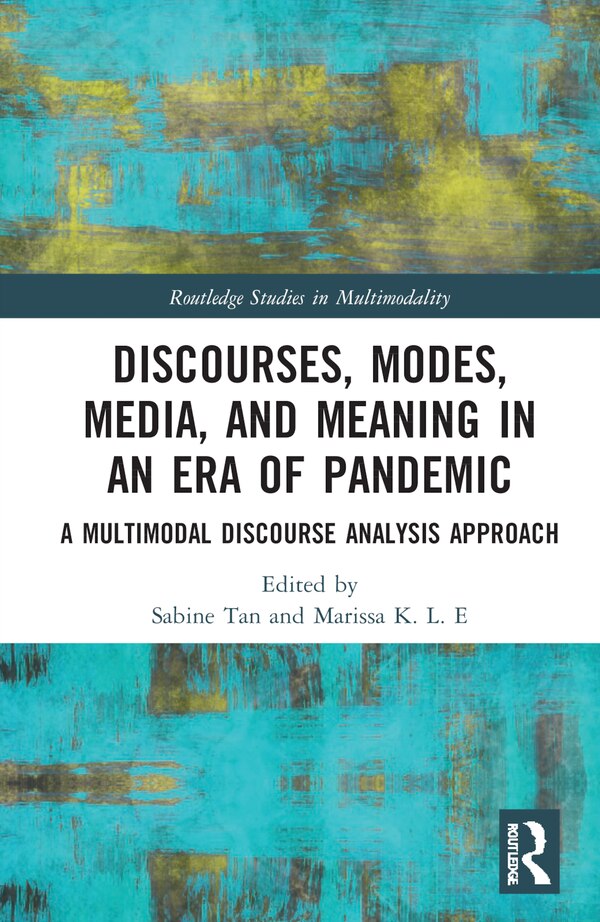 Discourses Modes Media and Meaning in an Era of Pandemic by Sabine Tan, Hardcover | Indigo Chapters
