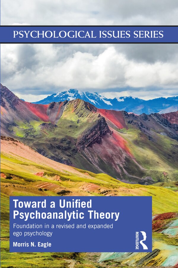 Toward A Unified Psychoanalytic Theory by Morris N Eagle, Paperback | Indigo Chapters