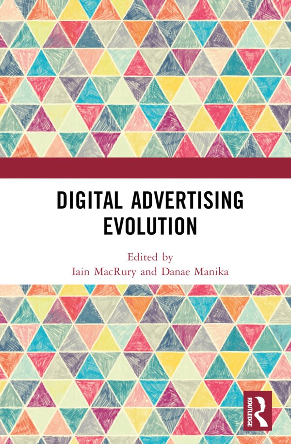 Digital Advertising Evolution by Iain MacRury, Hardcover | Indigo Chapters