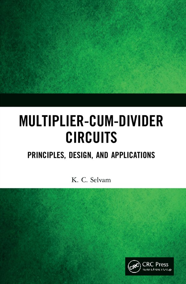 Multiplier-Cum-Divider Circuits by Kc Selvam, Paperback | Indigo Chapters