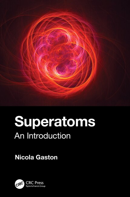 Superatoms by Nicola Gaston, Hardcover | Indigo Chapters