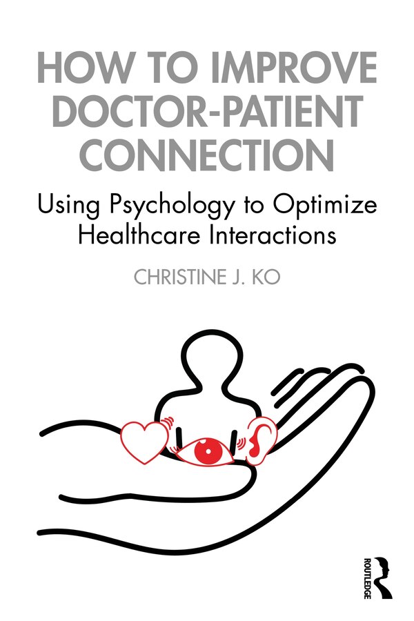 How To Improve Doctor-patient Connection by Christine J. Ko, Paperback | Indigo Chapters