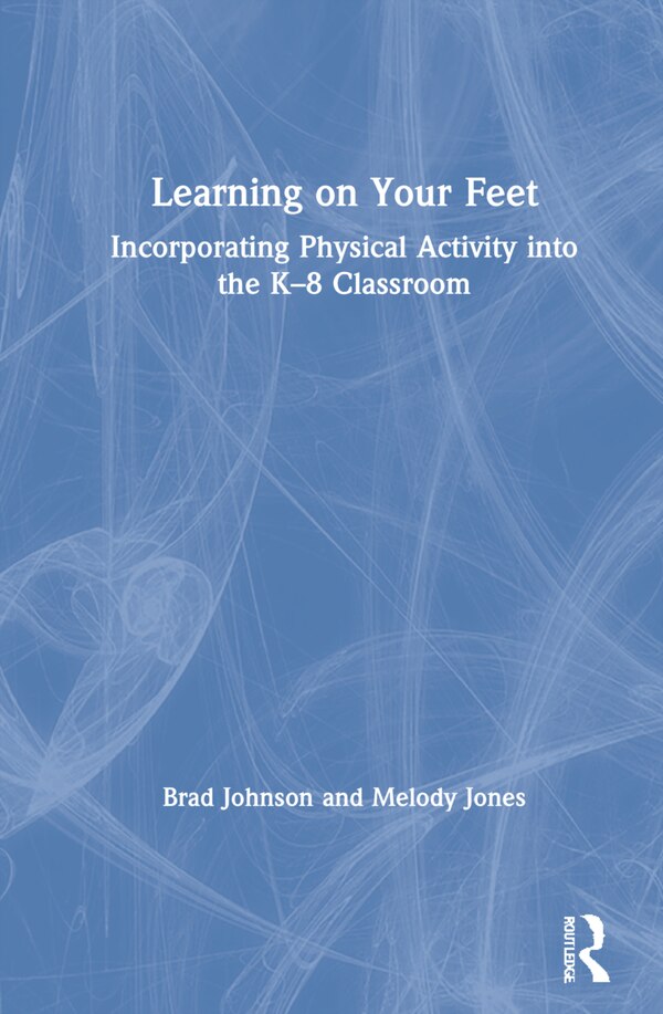 Learning On Your Feet by Brad Johnson, Hardcover | Indigo Chapters