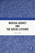 Musical Agency and the Social Listener by Cora S. Palfy, Paperback | Indigo Chapters