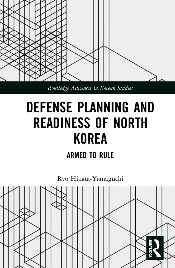 Defense Planning And Readiness Of North Korea by Ryo Hinata-yamaguchi, Paperback | Indigo Chapters
