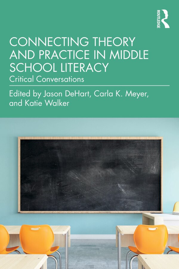 Connecting Theory And Practice In Middle School Literacy by Jason Dehart, Paperback | Indigo Chapters