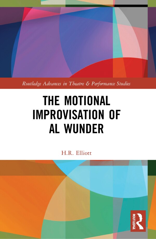 The Motional Improvisation of Al Wunder by H.r. Elliott, Paperback | Indigo Chapters