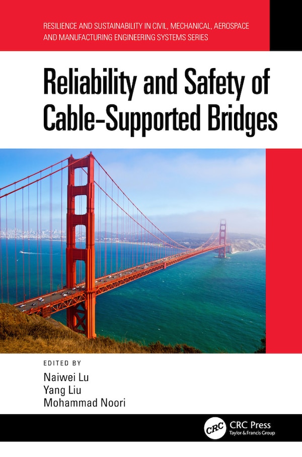 Reliability and Safety of Cable-Supported Bridges by Naiwei Lu, Paperback | Indigo Chapters