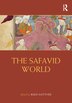 The Safavid World by Rudi Matthee, Paperback | Indigo Chapters