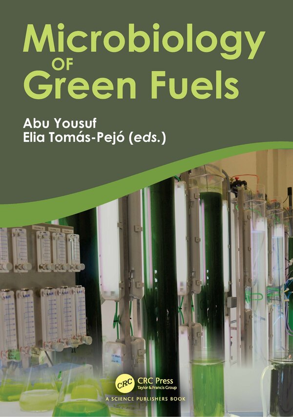 Microbiology of Green Fuels by Abu Yousuf, Paperback | Indigo Chapters