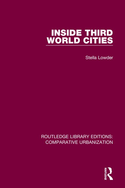 Inside Third World Cities by Stella Lowder, Paperback | Indigo Chapters