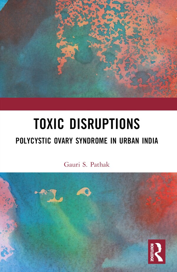 Toxic Disruptions by Gauri S. Pathak, Paperback | Indigo Chapters