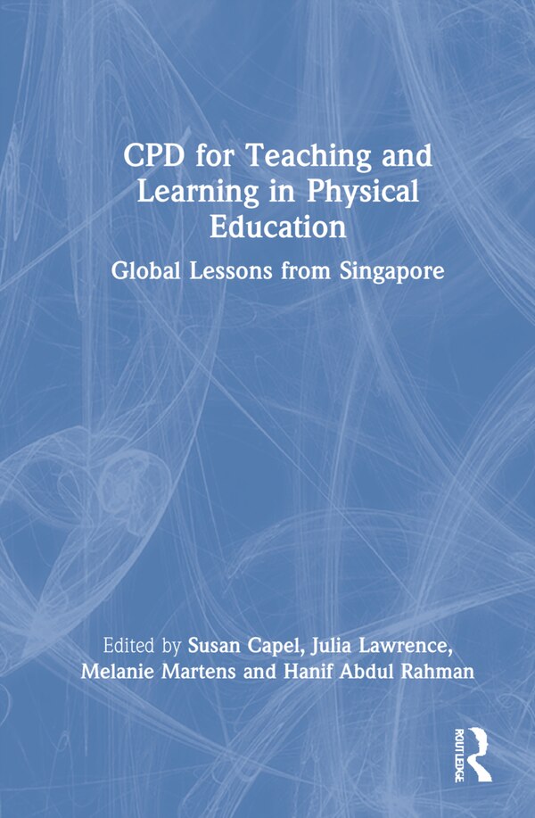 Cpd For Teaching And Learning In Physical Education by Susan Capel, Hardcover | Indigo Chapters