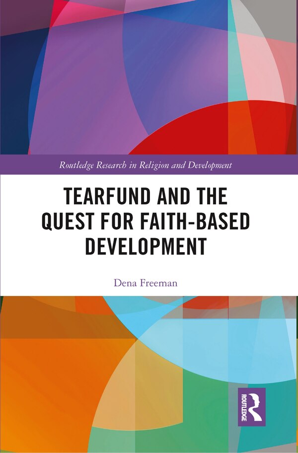 Tearfund And The Quest For Faith-based Development by Dena Freeman, Paperback | Indigo Chapters