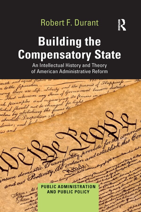 Building The Compensatory State by Robert F. Durant, Paperback | Indigo Chapters