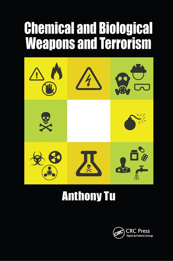 Chemical And Biological Weapons And Terrorism by Anthony Tu, Paperback | Indigo Chapters