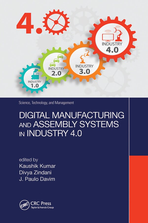 Digital Manufacturing And Assembly Systems In Industry 4.0 by Kaushik Kumar, Paperback | Indigo Chapters