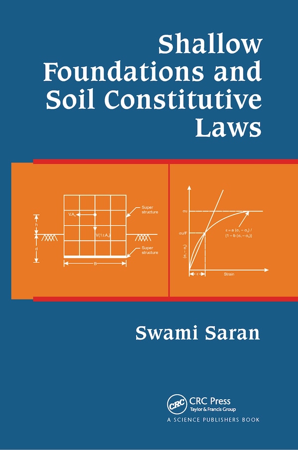Shallow Foundations and Soil Constitutive Laws by Swami Saran, Paperback | Indigo Chapters