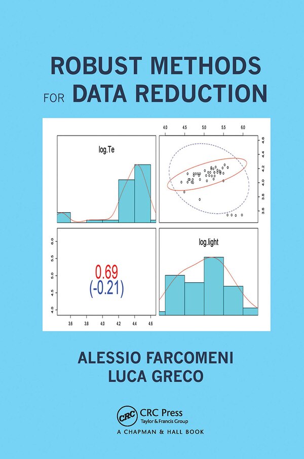 Robust Methods For Data Reduction by Alessio Farcomeni, Paperback | Indigo Chapters