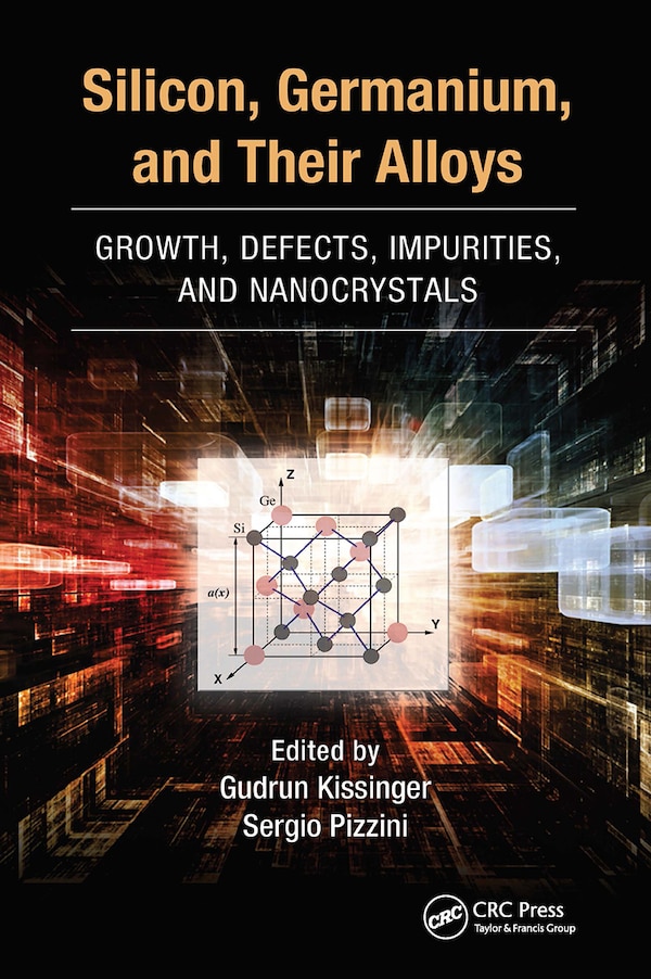 Silicon Germanium And Their Alloys by Gudrun Kissinger, Paperback | Indigo Chapters