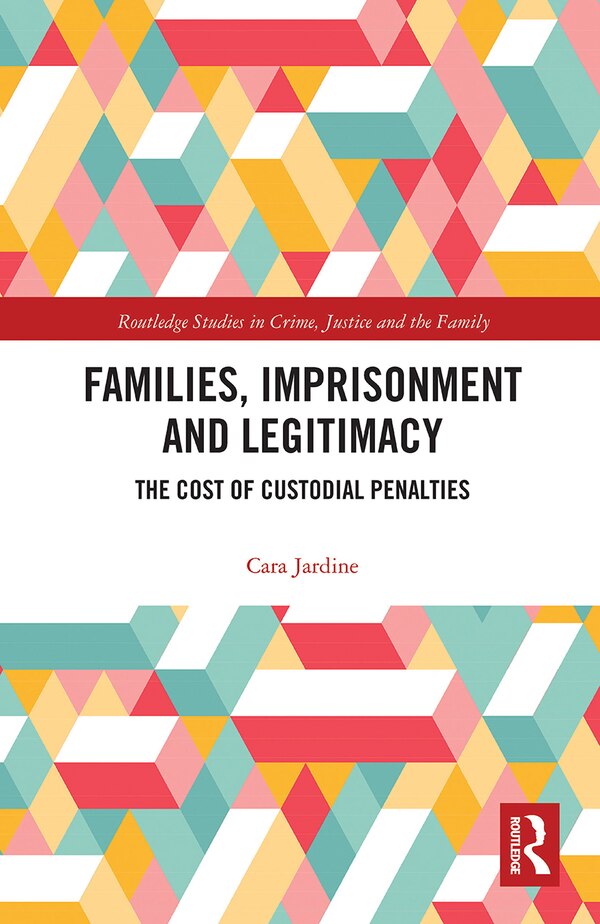 Families Imprisonment And Legitimacy by Cara Jardine, Paperback | Indigo Chapters