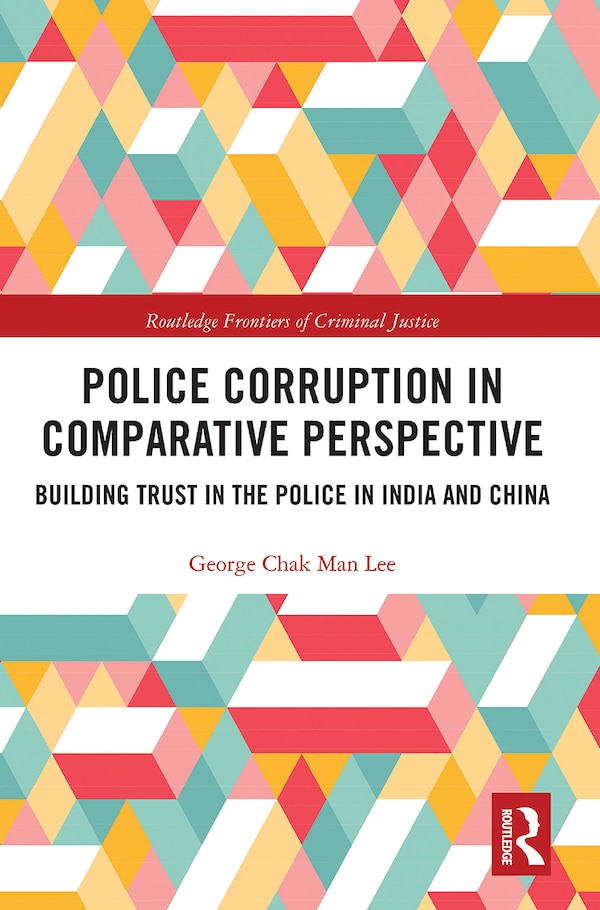 Police Corruption In Comparative Perspective by George Chak Man Lee, Paperback | Indigo Chapters