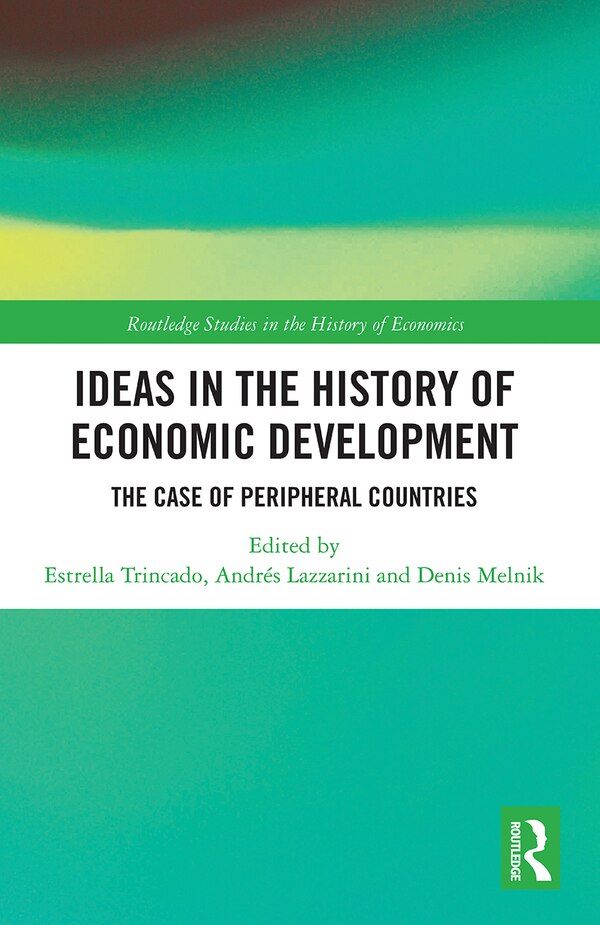 Ideas In The History Of Economic Development by Estrella Trincado, Paperback | Indigo Chapters