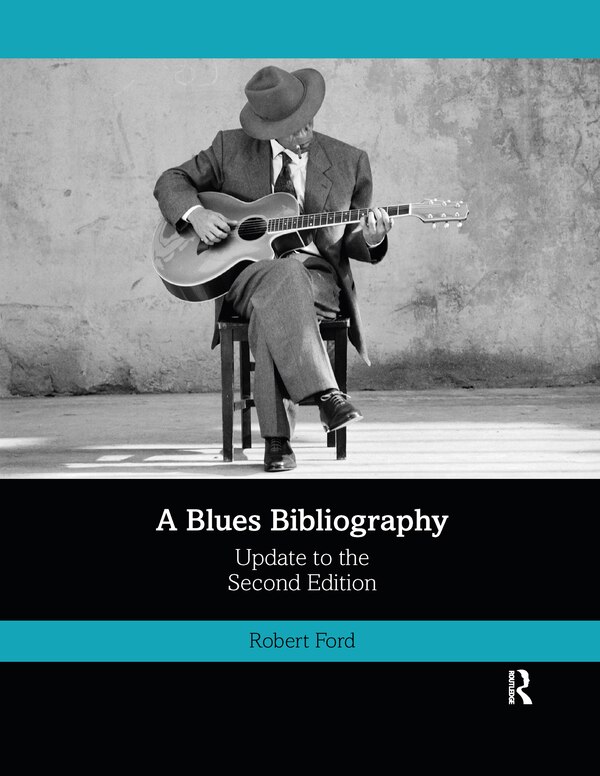 A Blues Bibliography by Robert Ford, Paperback | Indigo Chapters