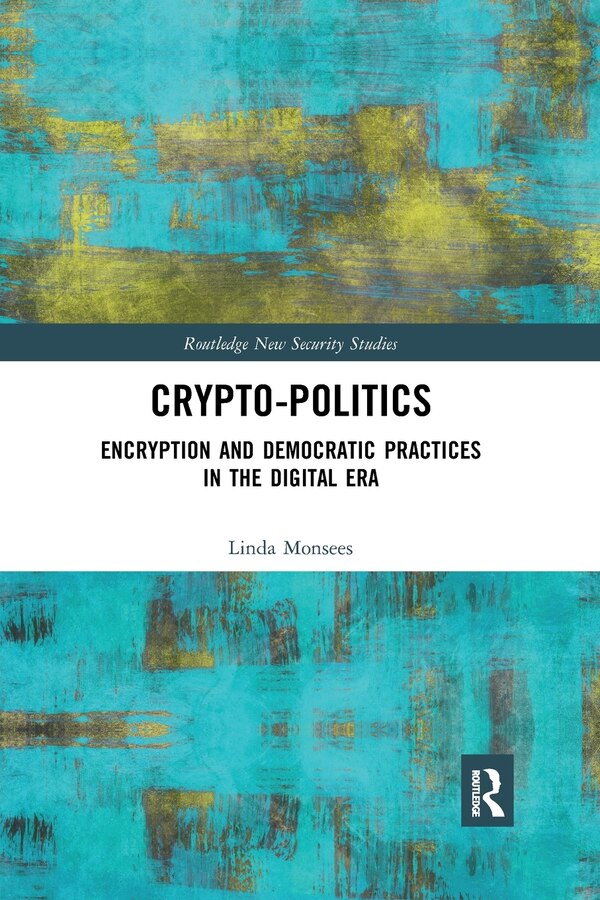 Crypto-politics by Linda Monsees, Paperback | Indigo Chapters