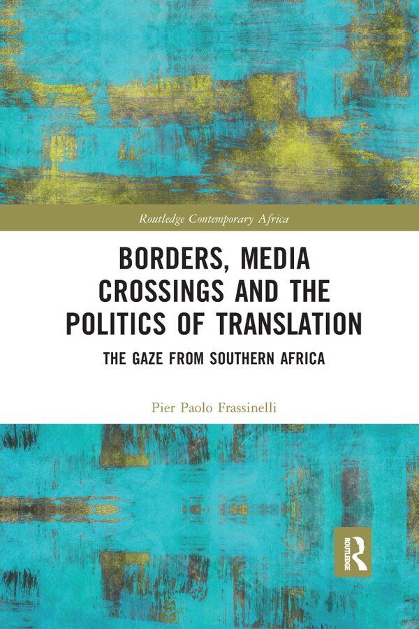 Borders Media Crossings And The Politics Of Translation by Pier Paolo Frassinelli, Paperback | Indigo Chapters