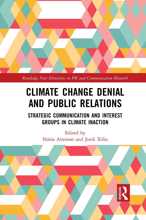 Climate Change Denial And Public Relations by Núria Almiron, Paperback | Indigo Chapters