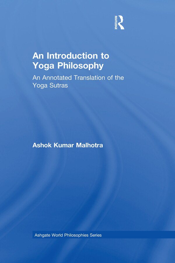 An Introduction To Yoga Philosophy by Ashok Kumar Malhotra, Paperback | Indigo Chapters