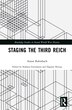 Staging The Third Reich by Anson Rabinbach, Hardcover | Indigo Chapters